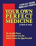 Christy, Martha M.: Your Own Perfect Medicine
