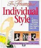 Mathis, Carla M.: The Triumph of Individual Style: A Guide to Dressing Your Body, Your Beauty, Your Self Mathis, Carla M.: The Triumph of Individual Style: A Guide to Dressing Your Body, Your Beauty, Your Self