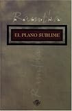 Ramtha: El Plano Sublime / The Plane of Bliss; On Earth as it is in Heaven Ramtha: El Plano Sublime / The Plane of Bliss; On Earth as it is in Heaven
