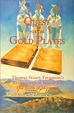 Larson, Stan: Quest for the Gold Plates: Thomas Stuart Ferguson's Archaeological Search for the Book of Mormon Larson, Stan: Quest for the Gold Plates: Thomas Stuart Ferguson's Archaeological Search for the Book of Mormon