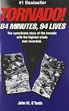 O'Toole, John M.: Tornado! 84 Minutes, 94 Lives O'Toole, John M.: Tornado! 84 Minutes, 94 Lives