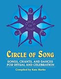 Marks, Kate: Circle of Song: Songs, Chants, and Dances for Ritual and Celebration Marks, Kate: Circle of Song: Songs, Chants, and Dances for Ritual and Celebration