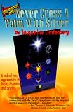 Lichtenberg, Jacqueline: Never Cross a Palm With Silver Lichtenberg, Jacqueline: Never Cross a Palm With Silver
