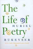 Rukeyser, Muriel: The Life of Poetry Rukeyser, Muriel: The Life of Poetry