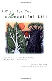 Dorow, Sara: I Wish for You a Beautiful Life: Letters from the Korean Birth Mothers of Ae Ran Won to Their Children Dorow, Sara: I Wish for You a Beautiful Life: Letters from the Korean Birth Mothers of Ae Ran Won to Their Children