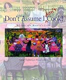 Evershed, Jane: Don't Assume I Don't Cook!: Recipes for Women's Lives Evershed, Jane: Don't Assume I Don't Cook!: Recipes for Women's Lives