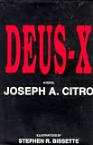 Citro, Joseph A.: Deus-X Citro, Joseph A.: Deus-X