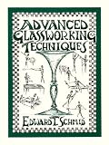 Schmid, Edward T.: Advanced Glassworking Techniques