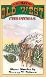 Nabors, Murray W.: A Romantic Old West Christmas Nabors, Murray W.: A Romantic Old West Christmas