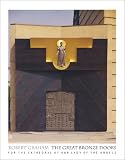 Miles, Jack: Robert Graham: The Great Bronze Doors for the Cathedral of Our Lady of the Angels Miles, Jack: Robert Graham: The Great Bronze Doors for the Cathedral of Our Lady of the Angels
