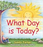 Parker, Sandy: What Day Is Today Parker, Sandy: What Day Is Today
