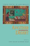 Sagan, Miriam: Another Desert: Jewish Poetry of New Mexico Sagan, Miriam: Another Desert: Jewish Poetry of New Mexico