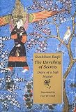 Ernst, Carl W.: The Unveiling of Secrets: Diary of a Sufi Master Ernst, Carl W.: The Unveiling of Secrets: Diary of a Sufi Master