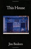 Bodeen, Jim: This House: A Poem in Seven Books Bodeen, Jim: This House: A Poem in Seven Books