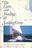 Pardey, Lin: The Care and Feeding of Sailing Crew Pardey, Lin: The Care and Feeding of Sailing Crew