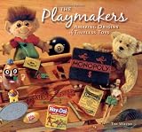 Walsh, Tim: The Playmakers: Amazing Origins Of Timeless Toys Walsh, Tim: The Playmakers: Amazing Origins Of Timeless Toys