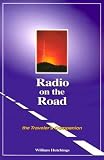 Hutchings, William: Radio on the Road: The Traveler's Companion Hutchings, William: Radio on the Road: The Traveler's Companion