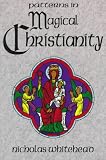 Whitehead, Nicholas: Patterns in Magical Christianity Whitehead, Nicholas: Patterns in Magical Christianity