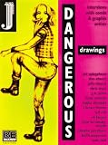 Juno, Andrea: Dangerous Drawings: Interviews With Comix & Graphix Artists Juno, Andrea: Dangerous Drawings: Interviews With Comix & Graphix Artists