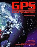 Ferguson, Michael: GPS Land Navigation: A Complete Guidebook for Backcountry Users of the NAVSTAR Satellite System Ferguson, Michael: GPS Land Navigation: A Complete Guidebook for Backcountry Users of the NAVSTAR Satellite System