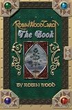 Wood, Robin: Robin Wood Tarot: The Book Wood, Robin: Robin Wood Tarot: The Book