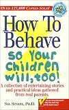 Severe, Sal: How to Behave So Your Children Will Too Severe, Sal: How to Behave So Your Children Will Too