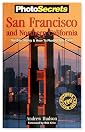 PhotoSecrets San Francisco & Northern California: The Best Sights and How to Photograph Them