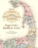 Gamble, Adam: 1880 Atlas of Barnstable County: Cape Cod's Earliest Atlas Gamble, Adam: 1880 Atlas of Barnstable County: Cape Cod's Earliest Atlas