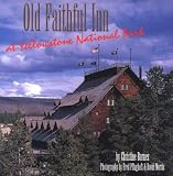 Barnes, Christine: Old Faithful Inn at Yellowstone National Park