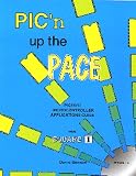 Benson, David: Pic'N Up Pace: An Intermediate Guide to Using Pic 16 17 Microcontrollers from Square 1 Benson, David: Pic'N Up Pace: An Intermediate Guide to Using Pic 16 17 Microcontrollers from Square 1