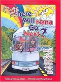 Frienz, D. J.: Where Will Nana Go Next? Frienz, D. J.: Where Will Nana Go Next?
