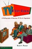 Peer, Kurt: TV Tie-Ins: A Bibliogrpahy of American TV Tie-In Paperbacks Peer, Kurt: TV Tie-Ins: A Bibliogrpahy of American TV Tie-In Paperbacks