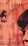 Piercy, Marge: Early Grrrl: The Early Poems of Marge Piercy Piercy, Marge: Early Grrrl: The Early Poems of Marge Piercy