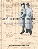 Weiner, Miriam: Jewish Roots in Poland: Pages from the Past and Archival Inventories