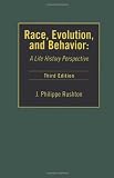 Rushton, J. Philippe: Race, Evolution & Behavior: A Life History Perspective Rushton, J. Philippe: Race, Evolution & Behavior: A Life History Perspective