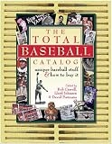 Carroll, Bob: The Total Baseball Catalog: Unique Baseball Stuff and How to Buy It