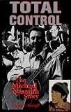 Massingill, Randi: Total Control: The Michael Nesmith Story Massingill, Randi: Total Control: The Michael Nesmith Story