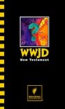 Bickel, Bruce: Wwjd?: New Testament
