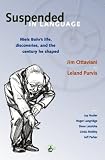 Jim Ottoviani: Suspended in Language: Niels Bohr's Life, Discoveries, and the Century He Shaped