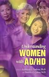Nadeau, Kathleen G.: Understanding Women With Ad/Hd Nadeau, Kathleen G.: Understanding Women With Ad/Hd