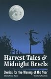 Mayhew, Michael: Harvest Tales & Midnight Revels Mayhew, Michael: Harvest Tales & Midnight Revels