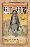 Bovberg, Jason: Skull Full of Spurs Bovberg, Jason: Skull Full of Spurs