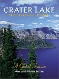 Sutton, Ann: Crater Lake National Park: A Global Treasure