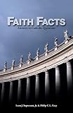 Suprenant, Leon J.: Faith Facts: Answers to Catholic Questions Suprenant, Leon J.: Faith Facts: Answers to Catholic Questions