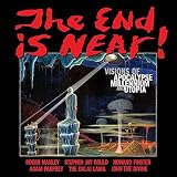 Gould, Stephen Jay: The End Is Near!: Visions of Apocalypse, Millennium and Utopia