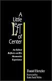 Hertzler, Daniel: A Little Left of Center: An Editor Reflects on His Mennonite Experience