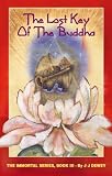 Dewey, J. J.: The Lost Key of the Buddha