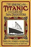 Marshall, Logan: Sinking of the Titanic and Great Sea Disasters Marshall, Logan: Sinking of the Titanic and Great Sea Disasters