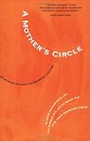 Kunhardt, Jean: A Mother's Circle: How Your Baby Changes How Your Baby Changes You