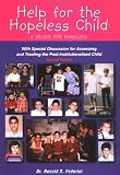 Federici, Ronald S.: Help for the Hopeless Child: A Guide for Families